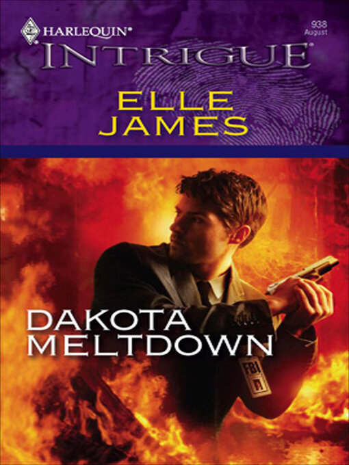 Title details for Dakota Meltdown by Elle James - Available